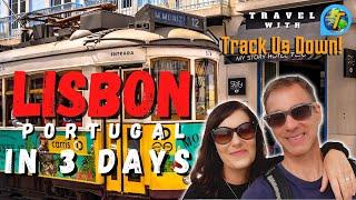 Track Us Down in Lisbon, Portugal | 3 Fun Days In Lisbon