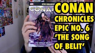 Conan Chronicles Song Of Belit Epic Volume 6 From Marvel Book Review