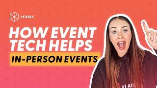 How Event Tech Helps In Person Events