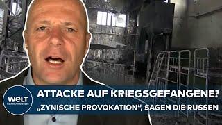 PUTINS KRIEG: "Zynische Provokation!" Attacke auf Gefangenenlager! So argumentieren die Russen