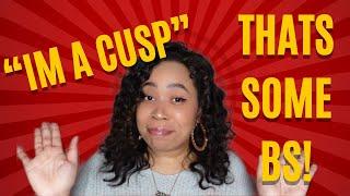 WHY CUSP ASTROLOGY IS SOME BS!