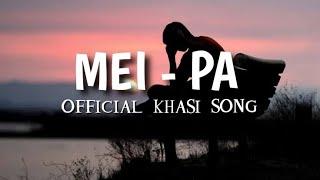 MEI - PA || OFFICIAL KHASI SONG  || WANNIANG WINNER