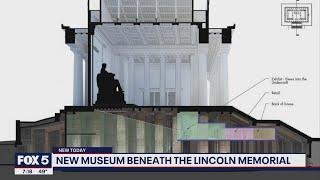 Lincoln Memorial museum, exhibits to be added as part of $69 million upgrade project | FOX 5 DC