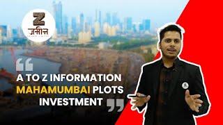 Maha Mumbai Plots A to Z information || Plots Connectivity Description ||  Zaminwale