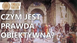 Czy możemy poznać prawdę i mieć pewność naszego poznania? - prof. Marek Magdziak