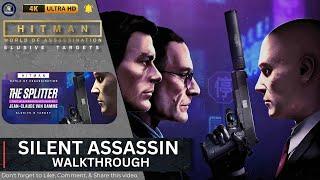 HITMAN WOA Elusive Target The Splitter Sillent Assassin Walkthrough [Jean-Claude-Van-Damme]