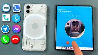 Zangi + Imo + Yolla + SkyPhone + FB + Telegram Z Fold 4 vs Nothing Phone Incoming & Outgoing Call