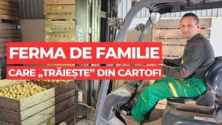 Ferma de familie care ”trăiește” din cartofi