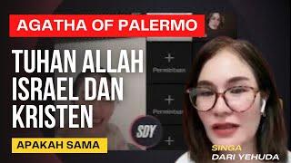 Tuhan Israel Dan Tuhan Kristen Apakah Sama? | Agatha Of Palermo