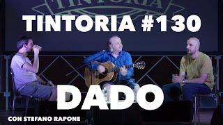 Tintoria #130 Dado (con Stefano Rapone)