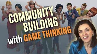 Community Building with Game Thinking