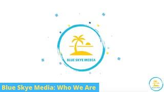 Blue Skye Media: Who We Are