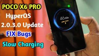 Poco X6 Pro HyperOS 2.0.3.0 FIx Charging And Battery Problem | Poco X6 Pro HyperOS 2.0.3.0 Update