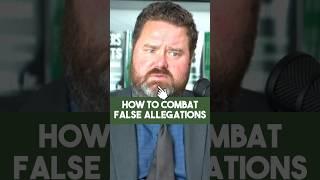 How to combat false allegations | The Fathers Rights Attorneys