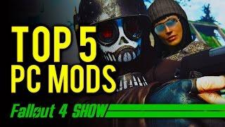 Top 5 Fallout 4 PC Mods - Fallout 4 Show