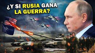 ¿Qué pasaría si Rusia GANA la Guerra de Ucrania?