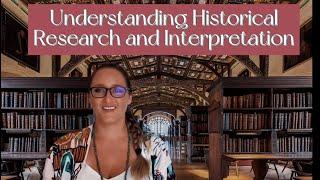 Understanding Historical Research and Interpretation