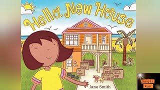 Hello, New House by Jane Smith. || Read Aloud Book. || Doing It Right.