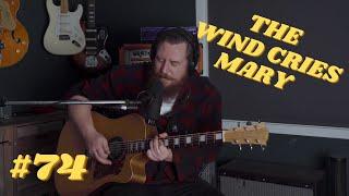 The Wind Cries Mary- Jimi Hendrix: You've Never Heard It Like This #74!