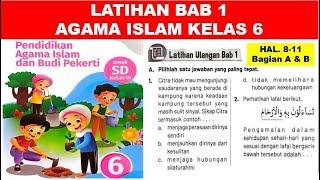 Latihan Ulangan Bab 1 Pendidikan Agama Islam Kelas 6 Halaman 8 - 11//Bagian A & B