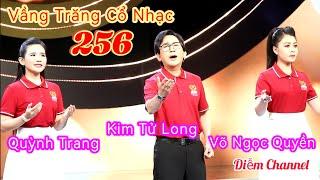 NSƯT Kim Tử Long CBVC Võ Ngọc Quyền Quỳnh Trang - Vầng Trăng Cổ Nhạc 256 - Nghề Báo Chúng Tôi
