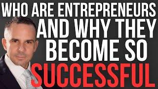 Who Are Entrepreneurs And Why They Become So Successsful - Doctor Hedge Fund