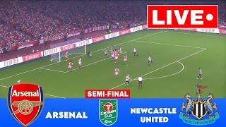 LIVE : Arsenal vs Newcastle United | EFL Cup Semi-final 2025 | Match Live Now