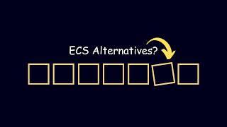 ECS Alternatives