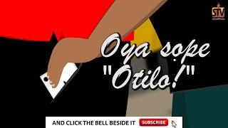 OYA SOPE OTILO (E DON GO) (Yoruba movies) (nollywood)