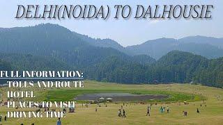 Delhi to Dalhousie by road | Best route to Avoid Farmer Protest | Toll Rates and Place to Eat