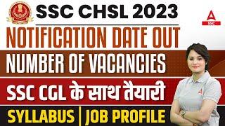 SSC CHSL 2023 Notification Date Out | SSC CHSL Vacancy, Syllabus, Job Profile, Preparation Strategy