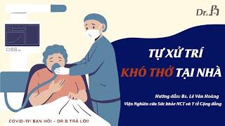 Cách xử lý khó thở tại nhà