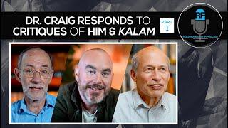 PART ONE - WLC Responds to a Video Critiquing Him and the Kalam | Reasonable Faith Podcast