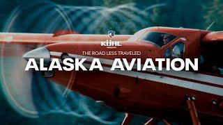 THE ROAD LESS TRAVELED: Alaska Aviation