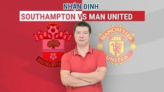 Nhận định Southampton vs Man United: Cơ hội cuối cùng cho Ten Hag? | BLV Quang Huy