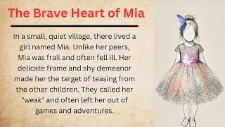 Learn English Through Story | Audiobook | The Brave Heart of Mia |