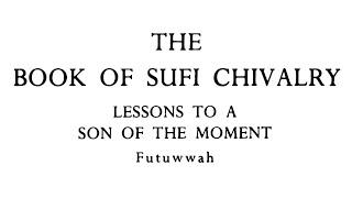 The Book of Sufi Chivalry - Al Hussayn Al Sulami - Full Audiobook