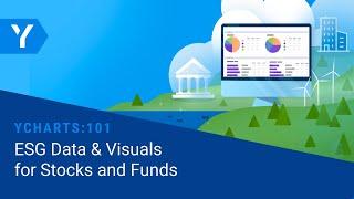 YCharts 101: ESG Data & Visuals for Stocks and Funds