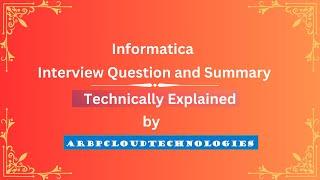 Informatica Interview Question with Summary