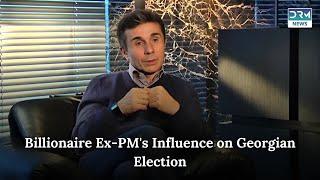 Billionaire Ex-PM Ivanishvili Shapes Georgia's Election Amid Russia Ties | DRM News | AC1C