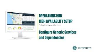 How to Configure Generic Services and Dependencies for Operations Hub in a High Availability Setup