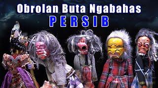 Bobodoran Buta Ngabahas Persib Bandung - Ngakakkkk