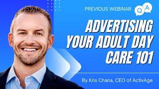 Advertising Your Adult Day Care 101 | Adult Day Care Entrepreneur