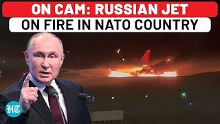 On Cam: Russian Sukhoi Jet On Fire In NATO Country After Putin's Oreshnik Missile Threat To West