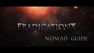 EradicationX - Nomad Guide