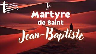 Parole et Évangile du jour | Jeudi 29 août • Martyre de S  Jean Baptiste