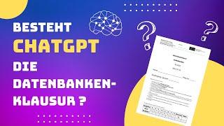 Besteht ChatGPT die Datenbanken-Klausur?