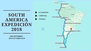 SOUTH AMERICA EXPEDICIÓN 2018| 15000 KM ROAD TRIP |ADVENTURES OVERLAND