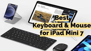 Best iPad Mini 7 Keyboard and Mouse