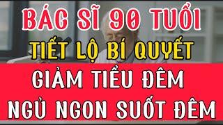 Sau Tuổi 60, Làm Gì Để Ngủ Ngon Hơn Và Giảm Tiểu Đêm Tự Nhiên?